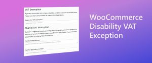 WooCommerce Disability VAT Exception
