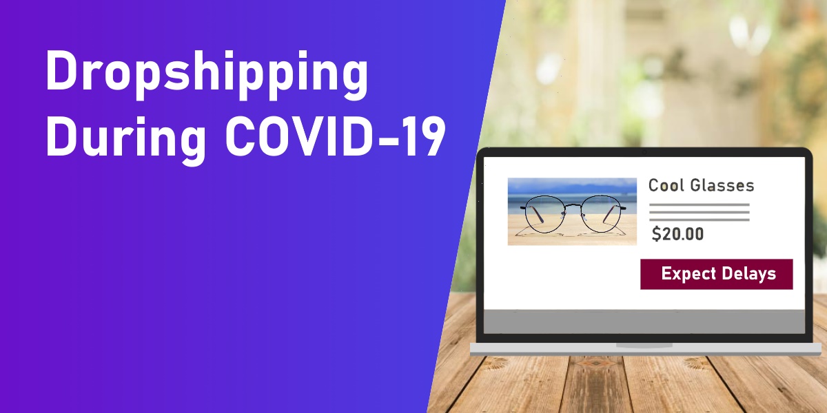 Dropshipping during COVID-19