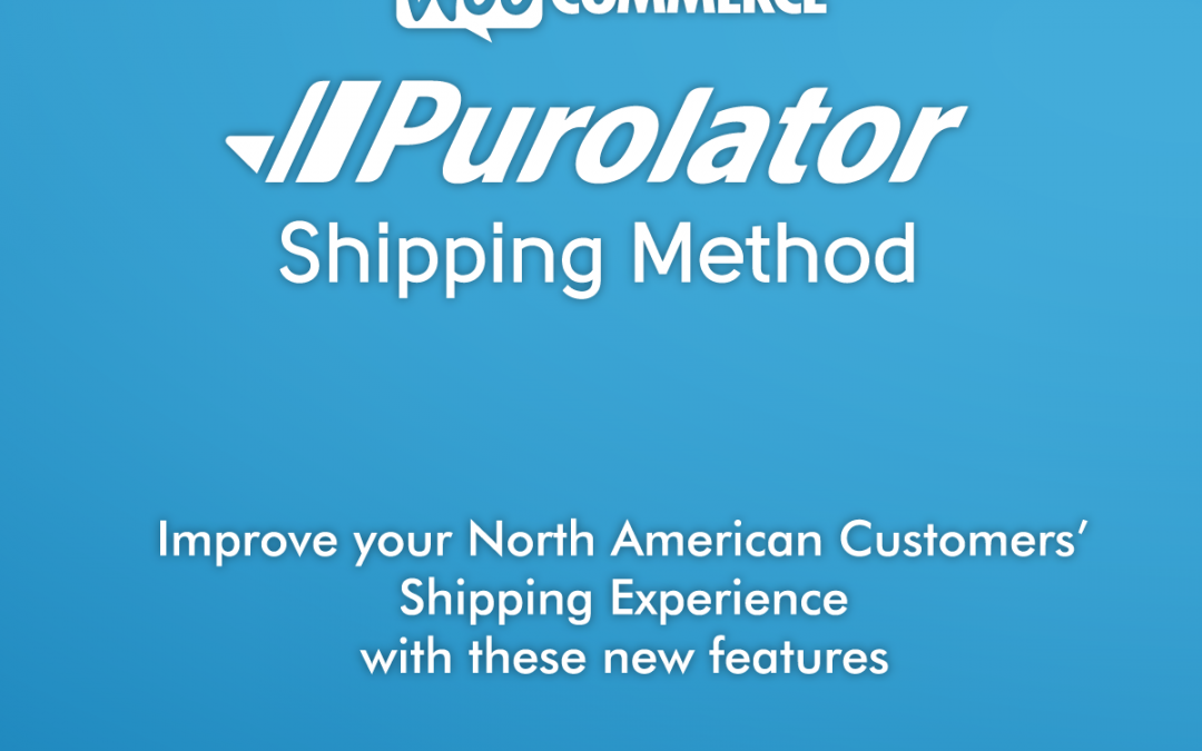 Introducing Purolator Shipping Method Version 2.5 — New features